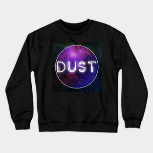 DUST Crewneck Sweatshirt